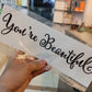 You're beautiful sticker
